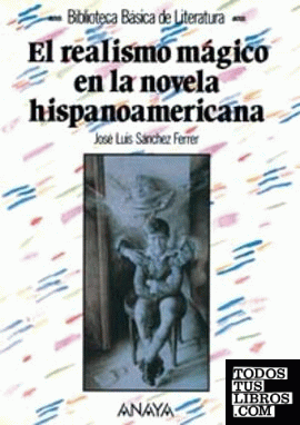El realismo mágico en la novela hispanoamericana del siglo XX