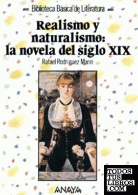 Realismo y naturalismo: la novela del siglo XIX