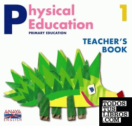 Physical education, 1 Educación Primaria. Teacher's book