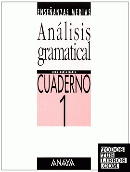 Análisis gramatical, ESO, 2 ciclo. Cuaderno 1