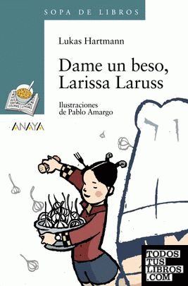 Dame un beso, Larissa Laruss