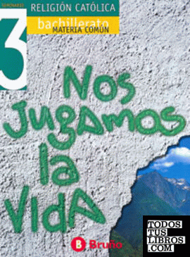 Religión Bachillerato Seminario 3 Nos jugamos la vida Religión Bachillerato Seminario 3 Nos jugamos la vida