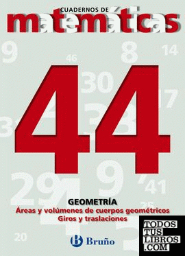 44 Áreas y volúmenes de cuerpos geométricos. Giros y traslaciones