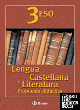 Lengua Castellana y Literatura 3 ESO Propuesta Didáctica