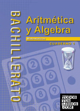 Matemáticas Bachillerato Cuaderno 1 Aritmética y Algebra (I)