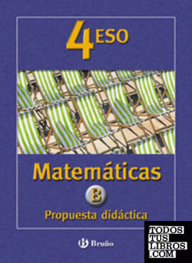 Matemáticas B 4 ESO Propuesta Didáctica