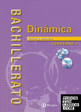 Física y Química Bachillerato Cuaderno 4 Dinámica