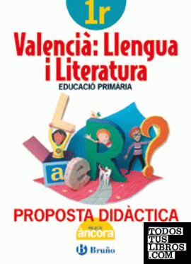Àncora Valencià: Llengua i Literatura 1 Proposta Didàctica
