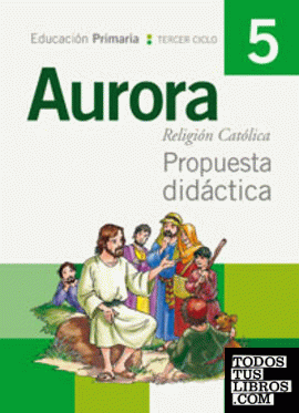 Religión católica Aurora 5º Primaria Propuesta Didáctica