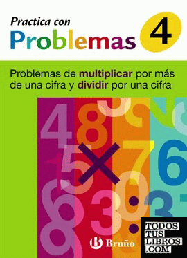 4 Practica problemas multiplicar por más de una cifra y dividir por una cifra