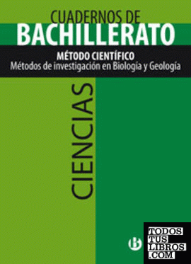 Cuaderno Ciencias Bachillerato Método científico. Métodos de investigación en Biología y Geología