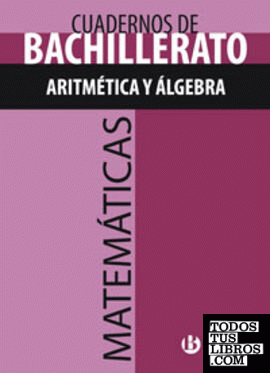 Cuaderno Matemáticas Bachillerato Aritmética y álgebra