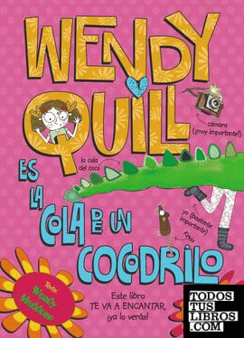 Wendy Quill es la cola de un cocodrilo