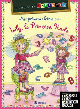 Mis primeras letras con Lily, la Princesa Hada