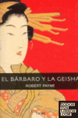 EL BARBARO Y LA GEISHA