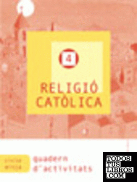 Religió Catòlica 4. Quadern d'activitats. Projecte Encaix