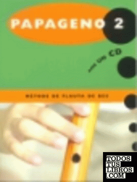 Papageno 2. Método de flauta