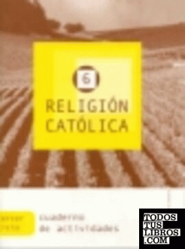 Religión Católica 6. Cuaderno de actividades