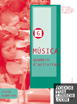 Música 6. Quadern d'activitats. Projecte Encaix