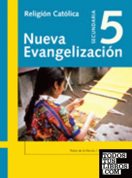 Nueva evangelización, religión católica, doctrina social de la iglesia, 1 Bachillerato