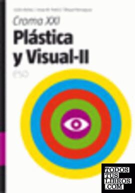 Croma XXI. Plástica y Visual - II