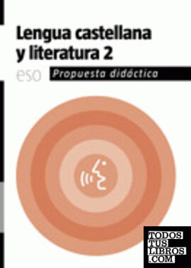 Lengua castellana y literatura 2. Propuesta didáctica