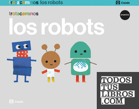 Los robots 5 años Trotacaminos