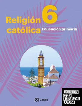 Religión Católica 6 Primaria Andalucía-Extremadura 2019
