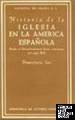 Historia de la Iglesia en la América Española. (Tomo 2)