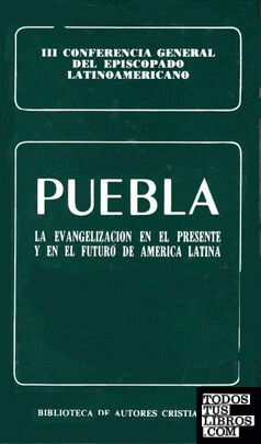 Puebla. La evangelización en el presente y en el futuro de América Latina. III C