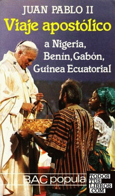 Viaje apostólico a Nigeria, Benín, Gabón y Guinea Ecuatorial