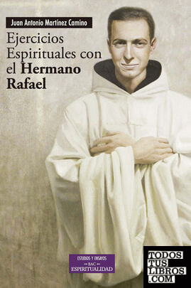 Ejercicios espirituales con el Hermano Rafael