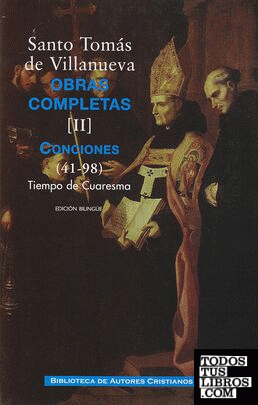 Obras completas de Santo Tomás de Villanueva. II: Conciones 41-98. Tiempo Cuares