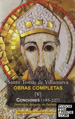 Obras completas de Santo Tomás de Villanueva. V: Conciones 193-227. Domingos des