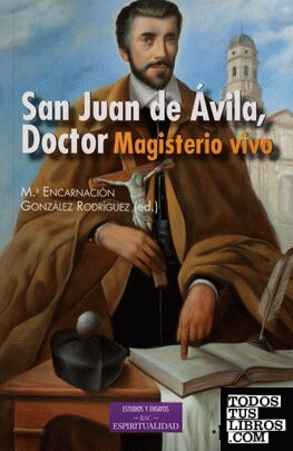 San Juan de Ávila, Doctor. Magisterio vivo