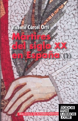 Mártires del siglo XX en España: 11 santos y 1.512 beatos (1)