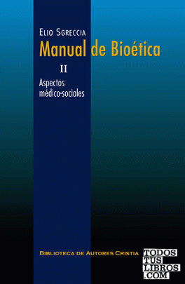Manual de bioética. II: Aspectos médico-sociales