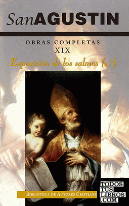 Obras completas de San Agustín. XIX: Exposición de los Salmos (1.º): 1-32