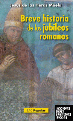 Breve historia de los jubileos romanos