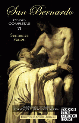 Obras completas de San Bernardo, VI: Sermones varios