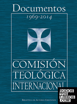 Documentos de la Comisión Teológica Internacional (1969-2014)
