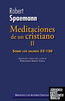 Meditaciones de un cristiano. II:  Sobre los salmos 52-150