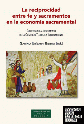 La reciprocidad entre fe y sacramentos en la economía sacramental