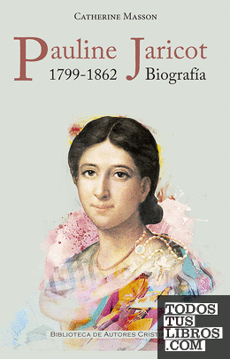 Pauline Jaricot (1799-1862). Biografía