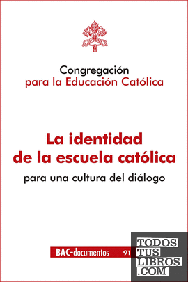 La identidad de la escuela católica para una cultura del diálogo. Instrucción