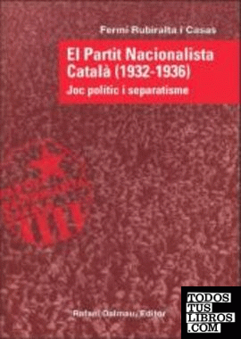 EL PARTIT NACIONALISTA CATALÀ (1932-1936). JOC POLÍTIC I SEPARATISME