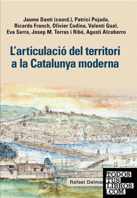 L'articulació del territori a la Catalunya moderna