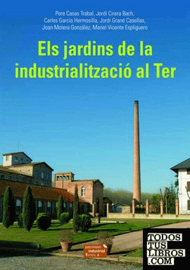 Els jardins de la industrialització al Ter