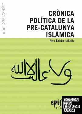 Crònica política de la pre-Catalunya islàmica