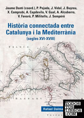 HISTÒRIA CONNECTADA ENTRE CATALUNYA I LA MEDITERRÀNIA